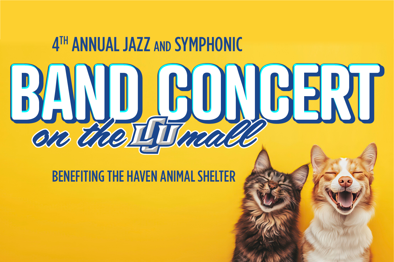 Yellow graphic with an image of a smiling cat and dog, with the words, "4th annual Jazz and Symphonic band concert on the LCU mall benefiting the Haven animal shelter"